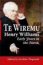 Te Wiremu - Henry Williams